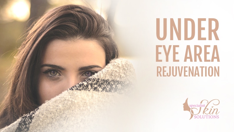 Under Eye Area Rejuvenation