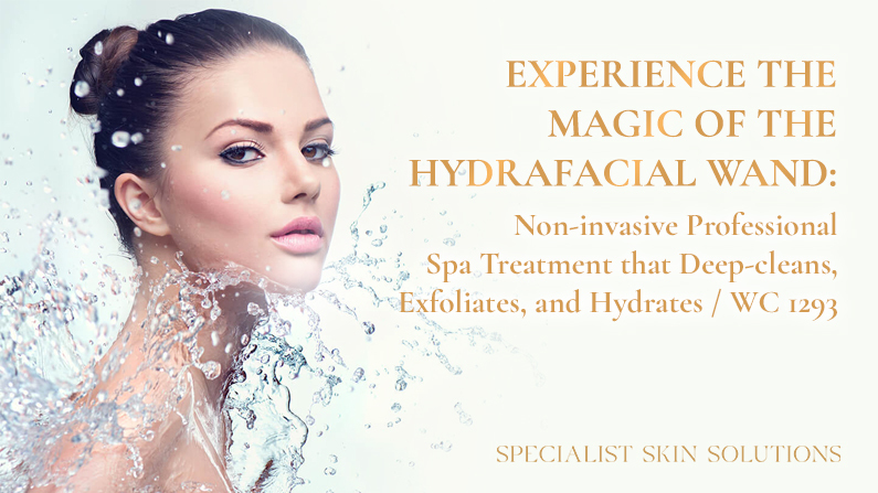 Experience the Magic of the HydraFacial Wand